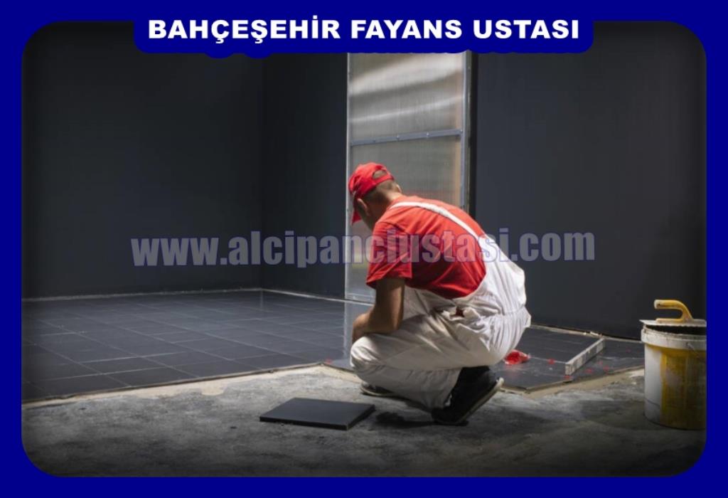 BAHÇEŞEHİR FAYANS (FAYANSÇI) USTASI