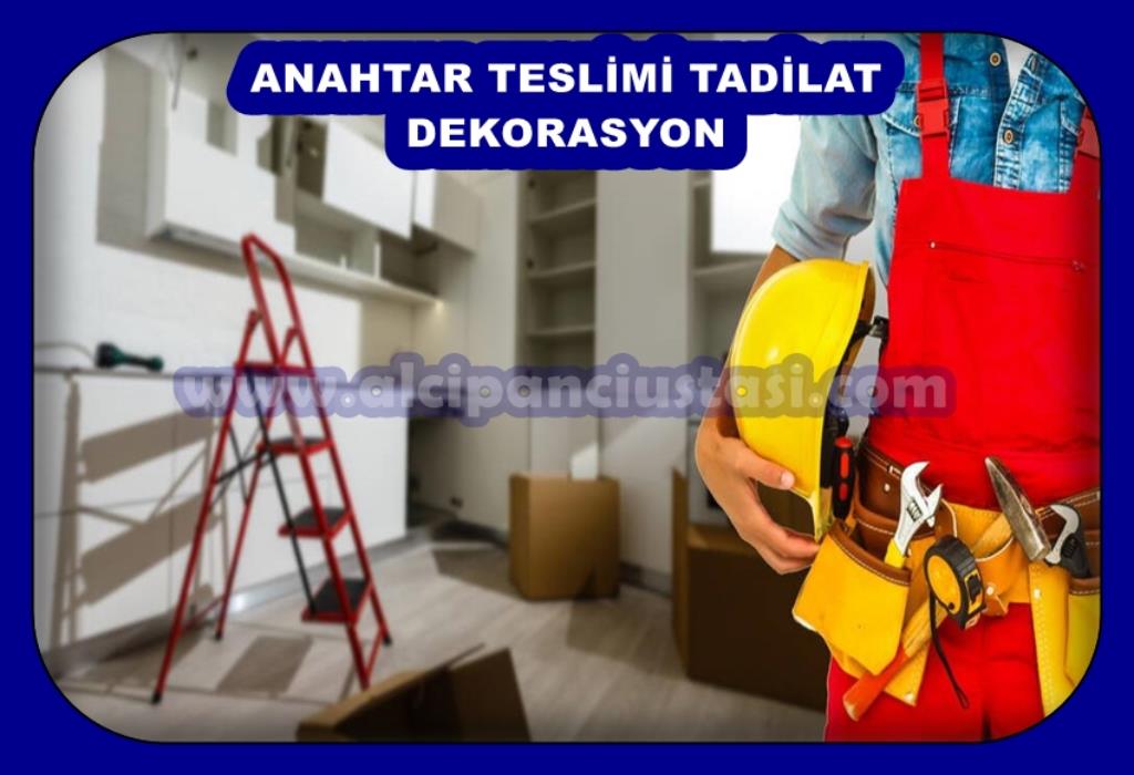 ANAHTAR TESLİMİ TADİLAT DEKORASYON